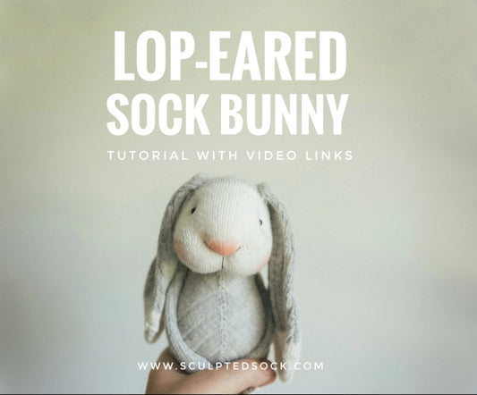 Lop-Eared Sculpted Sock Bunny Tutorial PDF